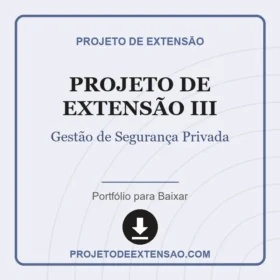 Projeto de Extensão III Gestão de Segurança Privada