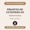 Projeto de Extensão III de Gestão Portuária pronto para download