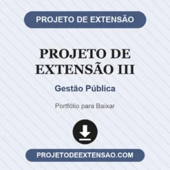 Projeto de Extensão III de Gestão Pública pronto para download