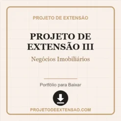 Projeto de Extensão III de Negócios Imobiliários pronto para download