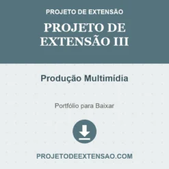 Projeto de Extensão III de Produção Multimídia pronto para download