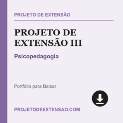 Projeto de Extensão III de Psicopedagogia pronto para download