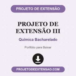 Projeto de Extensão III de Química Bacharelado pronto para download