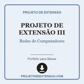 Projeto de Extensão III Redes de Computadores