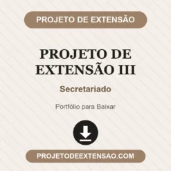 Projeto de Extensão III de Secretariado pronto para download