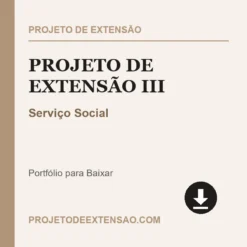 Projeto de Extensão III de Serviço Social pronto para download