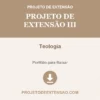 Projeto de Extensão III de Teologia pronto para download