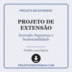 Projeto de Extensão de Inovação Segurança e Sustentabilidade pronto para download