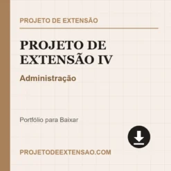 Projeto de Extensão IV de Administração pronto para download