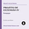 Projeto de Extensão IV de Pedagogia pronto para download
