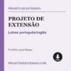 Projeto de Extensão de Letras português/inglês pronto para download