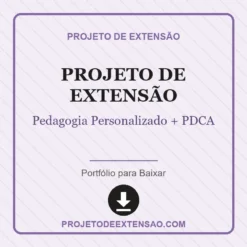 Projeto de Extensão de Pedagogia Personalizado + PDCA pronto para download