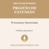 Projeto de Extensão de Processos Gerenciais pronto para download