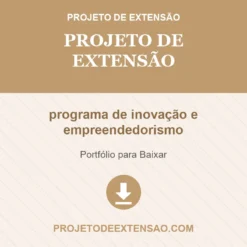 Projeto de Extensão de programa de inovação e empreendedorismo pronto para download