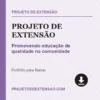 Projeto de Extensão de Promovendo educação de qualidade na comunidade pronto para download