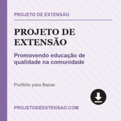 Projeto de Extensão de Promovendo educação de qualidade na comunidade pronto para download