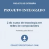 Projeto Integrado de 2 do curso de tecnologia em redes de computadores pronto para download