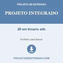 Projeto Integrado de 20 em binario ads pronto para download