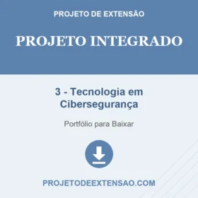 Projeto Integrado 3 - Tecnologia em Cibersegurança