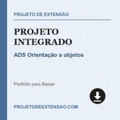 Projeto Integrado de ADS Orientação a objetos pronto para download