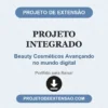 Projeto Integrado de Beauty Cosméticos Avançando no mundo digital pronto para download