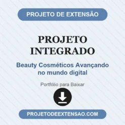 Projeto Integrado de Beauty Cosméticos Avançando no mundo digital pronto para download