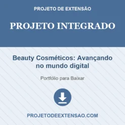 Projeto Integrado de Beauty Cosméticos: Avançando no mundo digital pronto para download