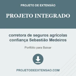 Projeto Integrado de corretora de seguros agrícolas confiança Sebastião Medeiros pronto para download