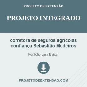 Projeto integrado corretora de seguros agrícolas confiança Sebastião Medeiros