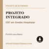 Projeto Integrado de CST em Gestão Hospitalar pronto para download