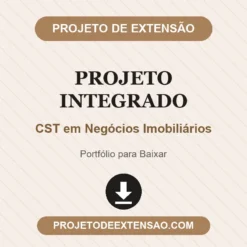 Projeto Integrado de CST em Negócios Imobiliários pronto para download