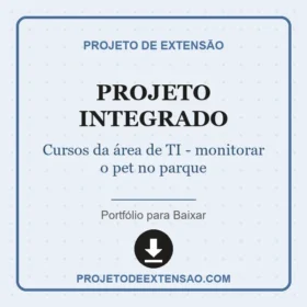 Projeto Integrado Cursos da área de TI - monitorar o pet no parque
