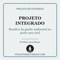 Projeto Integrado de Desafios da gestão ambiental no porto mar azul pronto para download