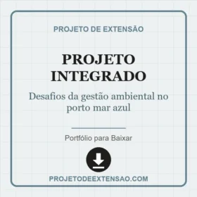 Projeto Integrado Desafios da gestão ambiental no porto mar azul