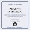 Projeto Integrado de Desenvolvimento do pensamento crítico sobre as perspectivas tecnológicas por meio da inteligência artificial e seus impactos sobre o ser humano e a sociedade ocidental contemporânea pronto para download