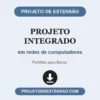 Projeto Integrado de em redes de computadores pronto para download