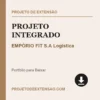 Projeto Integrado de EMPÓRIO FIT S.A Logística pronto para download