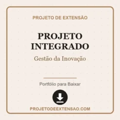 Projeto Integrado de Gestão da Inovação pronto para download