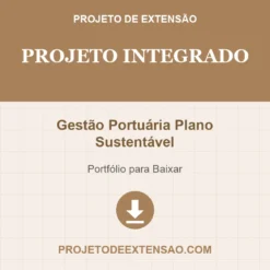 Projeto Integrado de Gestão Portuária Plano Sustentável pronto para download