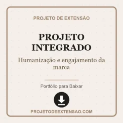 Projeto Integrado de Humanização e engajamento da marca pronto para download