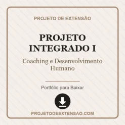 Projeto Integrado I de Coaching e Desenvolvimento Humano pronto para download