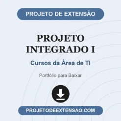 Projeto Integrado I de Cursos da Área de TI pronto para download