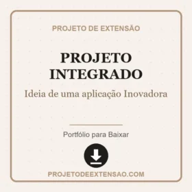 Projeto Integrado Ideia de uma aplicação Inovadora