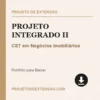 Projeto Integrado II de CST em Negócios Imobiliários pronto para download