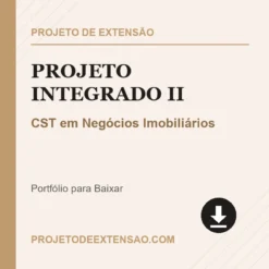 Projeto Integrado II de CST em Negócios Imobiliários pronto para download