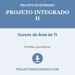 Projeto Integrado II de Cursos da Área de TI pronto para download