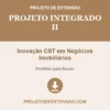 Projeto Integrado II de Inovação CST em Negócios Imobiliários pronto para download