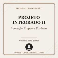 Projeto Integrado II de Inovação Empresa Fixabem pronto para download