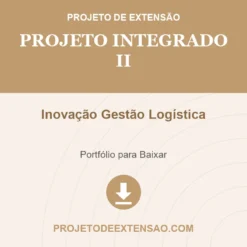 Projeto Integrado II de Inovação Gestão Logística pronto para download