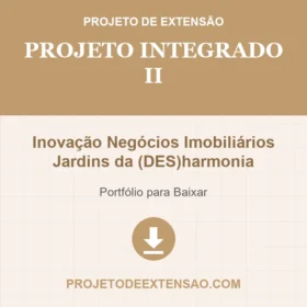 Projeto Integrado II Inovação Negócios Imobiliários Jardins da (DES)harmonia